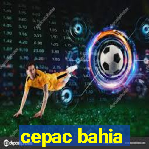 cepac bahia